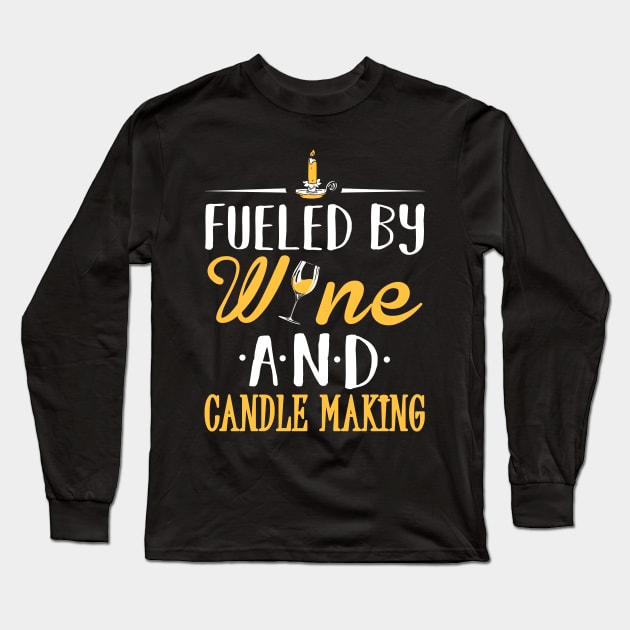 Fueled by Wine and Candle Making Long Sleeve T-Shirt by KsuAnn